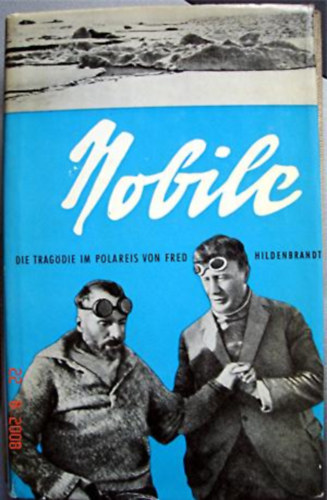 Hildenbrandt Fred - Nobile - Die Tragi�de im Polarkreis.