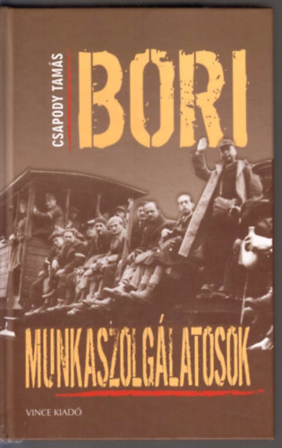 Bori munkaszolg�latosok