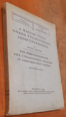 Gyóni Mátyás - A Magyar nyelv görög feljegyzéses szórványemlékei