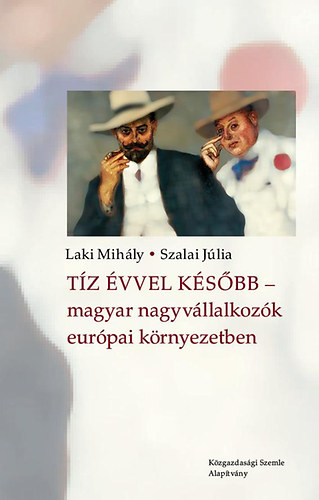 Tz vvel ksbb - magyar nagyvllalkozk eurpai krnyezetben