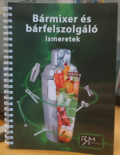 B�rmixer �s b�rfelszolg�l� ismeretek