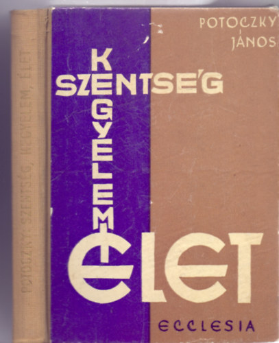 Szentsg, kegyelem, let (Ecclesia)