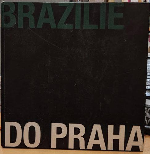 Brazil in Prague - Brazilie do praha