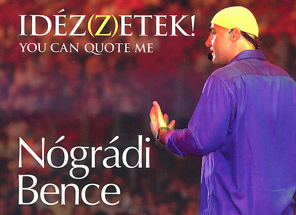 Ngrdi Bence - Idz(z)etek! - You can quote me