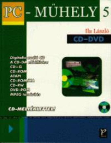 Ila Lszl - PC Mhely 5 - CD-DVD