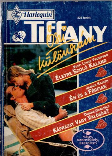 Tiffany szi klnszm 1994/4. ( letre szl kaland+n s a frfiak+Kprzat vagy valsg.)