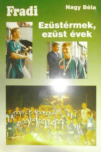 Nagy Bla - Ezstrmek, ezst vek