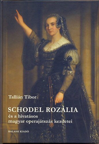 Schodel Roz�lia �s a hivat�sos magyar operaj�tsz�s kezdetei