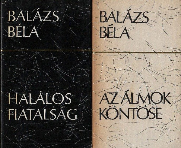 2 db Bal�zs B�la m�: Az �lmok k�nt�se + Hal�los fiatals�g