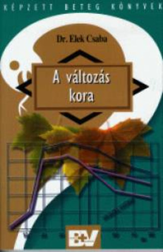 Dr. Elek Csaba - A v�ltoz�s kora