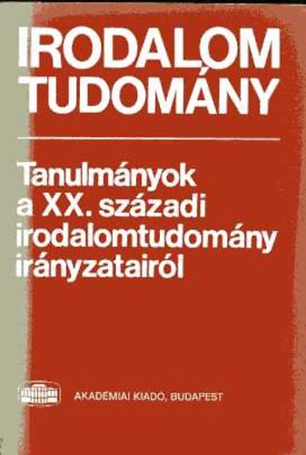 Tanulmnyok a XX. szzadi irodalomtudomny irnyzatairl