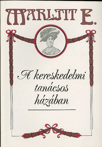 Marlitt E. - A kereskedelmi tancsos hzban