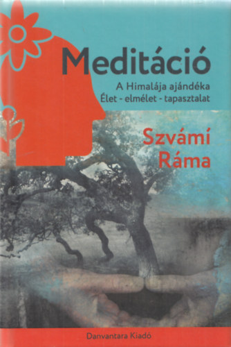 Meditci - A Himalja ajndka, let - elmlet - tapasztalat