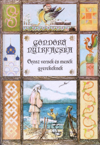 Gndr nyrfcska - Orosz versek s mesk gyerekeknek