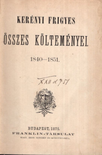 Kernyi Frigyes sszes kltemnyei 1840-1851