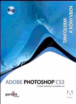 Adobe Photoshop CS3 - Tanfolyam a knyvben