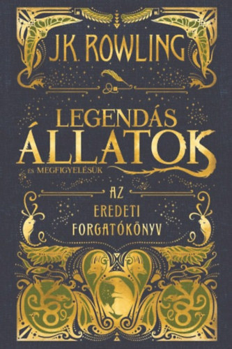 J. K. Rowling - Legend�s �llatok �s megfigyel�s�k