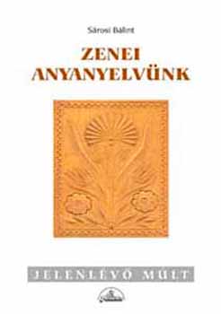 Srosi Blint - Zenei anyanyelvnk