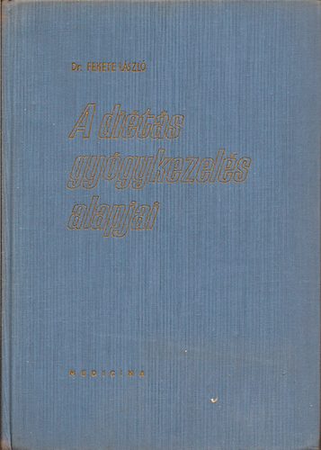 Dr. Fekete L�szl� - A di�t�s gy�gykezel�s alapjai