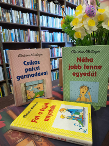 Christine N�stlinger 3 darabos k�nyvcsomag: N�ha jobb lenne egyed�l, Fel a fejjel anyuk�k, Cs�kos pulcsi garmad�val