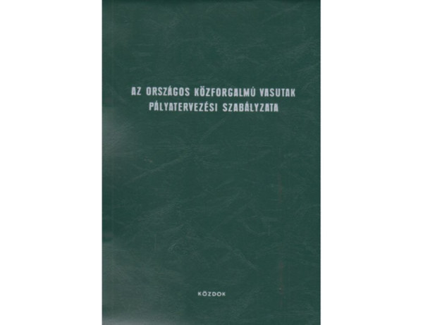 Az orszgos kzforgalm vasutak plyatervezsi szablyzata