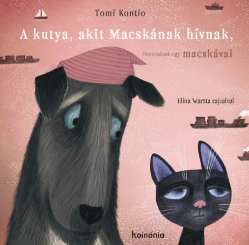 A kutya, akit Macsk�nak h�vnak, �sszeakad egy macsk�val