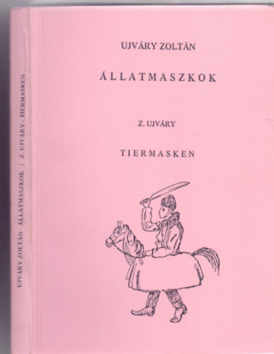 llatmaszkok - Tiermasken (Studia Folkloristica et Ethnographica - Magyar-nmet)