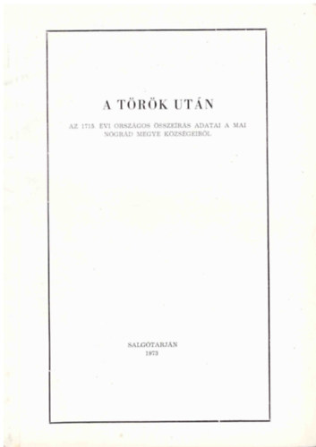 A trk utn (Az 1715. vi orszgos sszers adatai a mai Ngrd megye kzsgeirl)