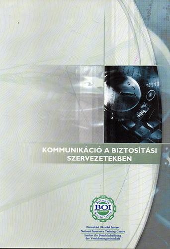 Dr T�th L�szl� - Kommunik�ci� a biztos�t�si szervezetekben