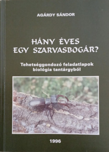 Hny ves egy szarvasbogr? - Tehetsggondoz feladatlapok biolgia tantrgybl