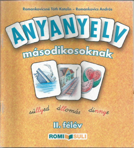 Anyanyelv m�sodikosoknak II. f�l�v RO-024