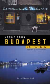 Budapest - A Critical Guide /angol nyelv�/