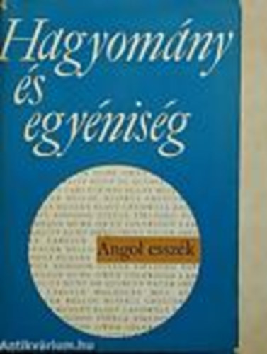 Hagyomny s egynisg (Az angol essz klasszikusai)