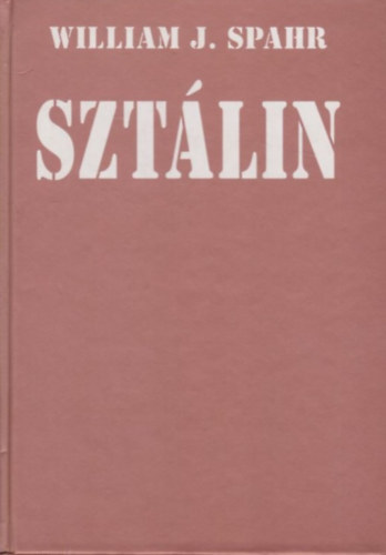 Sztlin hadvezrei - A szovjet vezrkar 1917-1945