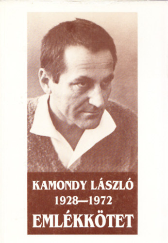 Kamondy Lszl 1928-1972 - Emlkktet