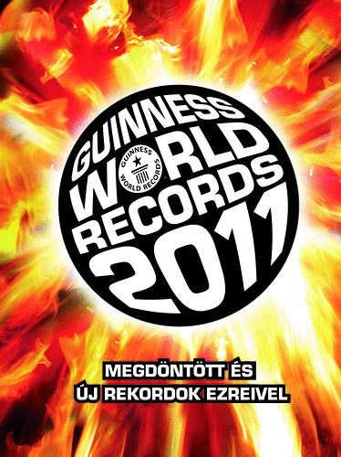 Guinness World Records 2011 - Megdnttt s j rekordok ezreivel