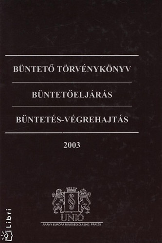 Bntet trvnyknyv, Bnteteljrs, Bntets-vgrehajts, 2003
