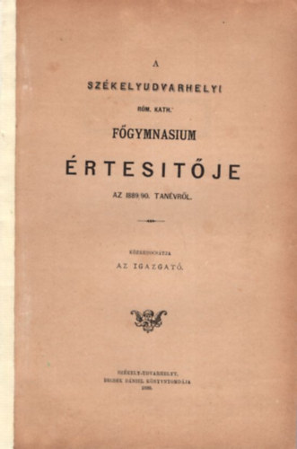 A Szkelyudvarhelyi Rm. Kath. Fgymnasium rtesitje az 1889/90. tanvrl - Szab Istvn ( 1844-1890 )