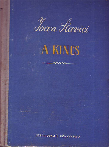 Ioan Slavici - A Kincs