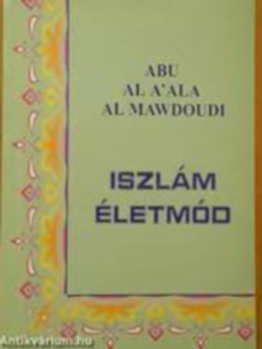 Abulla Maududi - Iszlm letmd