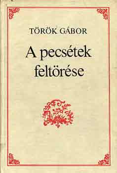 Trk Gbor - A pecstek feltrse