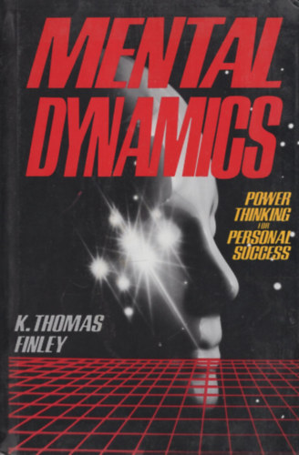 Mental Dynamics: Power Thinking for Personal Success