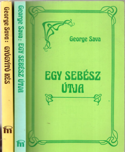 2 db  George Sava  ( Gygyt ks, Egy sebsz tja  )