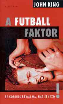 John King - A futball faktor