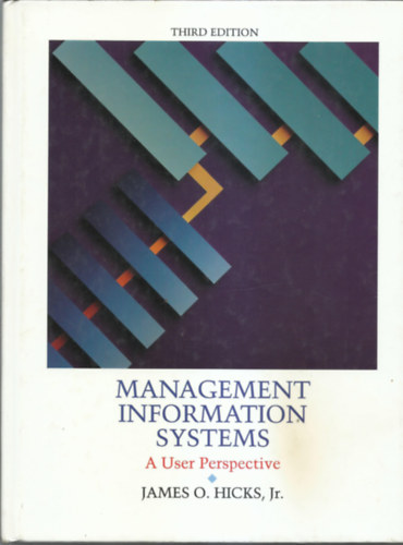 JAMES O. HICKS Jr - Management Informations Systems A User Perspektive