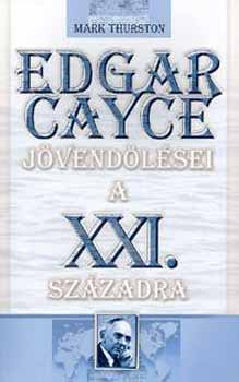 Edgar Cayce jvendlsei a XXI. szzadra