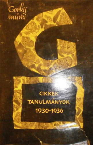 Gorkij mvei II. - Cikkek, tanulmnyok - 1930-1936