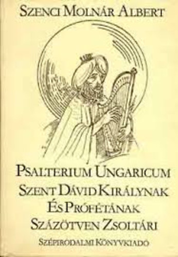 Szenci Molnr Albert - Psalterium Ungaricum