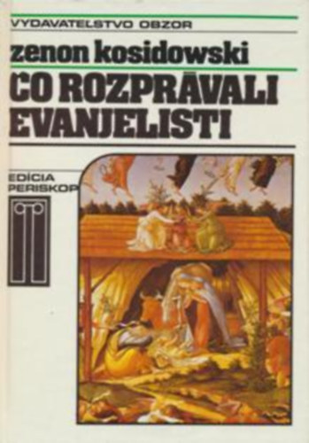 Co rozpr�vali evanjelisti