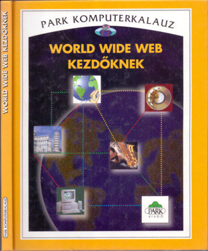 Asha Kalbag - World Wide Web kezdknek - Komputerkalauz